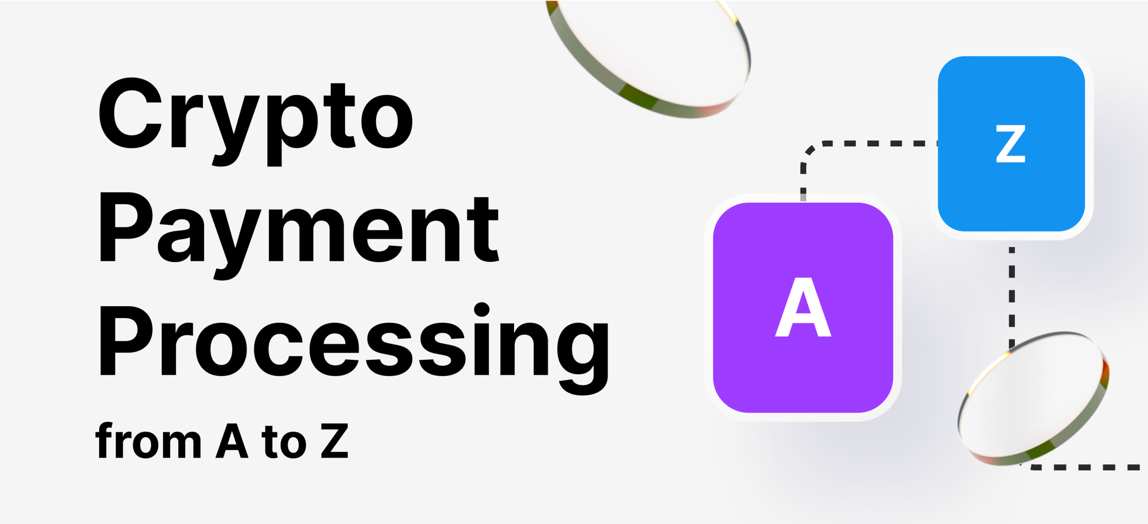 How to Choose the Right Crypto Payment Processor for Your Business